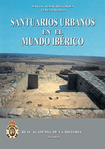 Santuarios urbanos en el mundo ibérico (Bibliotheca Archaeologica Hispana., Band 4)