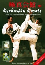 Kyokushin karate / Kyokushin Karate: Tradicion Y Evolucion En Busca De La Eficacia / Tradition and Evolution in Search of Efficacity