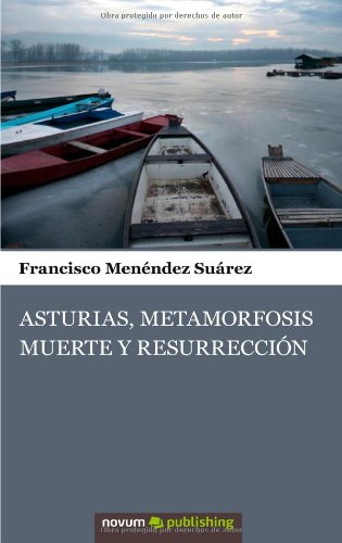 Asturias, Metamorfosis Muerte Y Resurrección