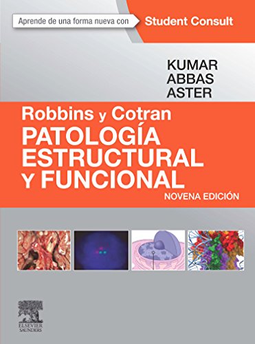 Robbins Y Cotran. Patologia Estructural Y Funcional + StudentConsult (Spanish Edition)