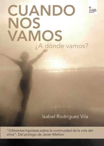 Cuando nos vamos, ¿a dónde vamos? (Spanish Edition)