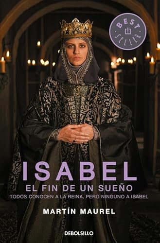 Isabel, el fin de un sueño / Isabel the End of a Dream (Spanish Edition)