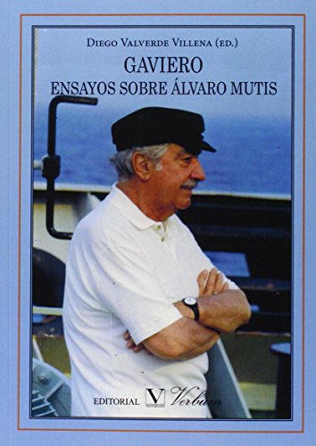 GAVIERO. ENSAYOS SOBRE ÁLVARO MUTIS (Spanish Edition)