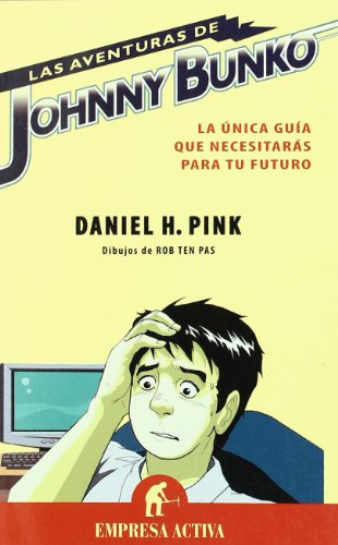 Las aventuras de Johnny Bunko (Spanish Edition)
