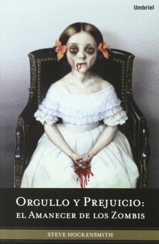 Orgullo y prejuicio / Pride and Prejudice and Zombies: El amanecer de los zombis / Dawn of the Dreadfuls (Umbriel Fantasia)