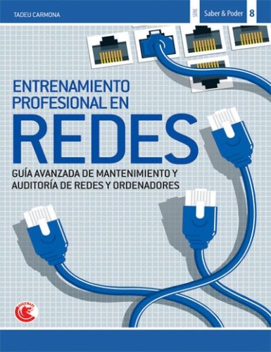 Entrenamiento Profesional en Redes (Spanish Edition)