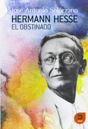 Hermann Hesse, el obstinado: Poesía, magia y juego educativo espiritual (Expresarte) (Spanish Edition)