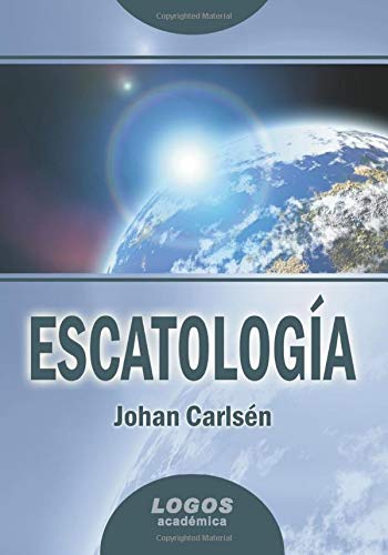 Escatología (logos académica) (Spanish Edition)