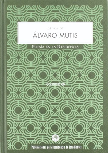 La voz de Alvaro Mutis (Poesía en la Residencia) (Spanish Edition)