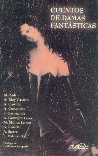 Cuentos De Damas Fantasticas/ Stories of Fantastic Ladies