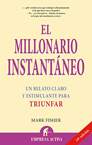 El millonario instantáneo (Spanish Edition)