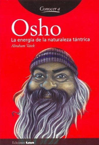 Osho: La Energia De La Naturaleza Tantrica / Energy of Tantric Nature