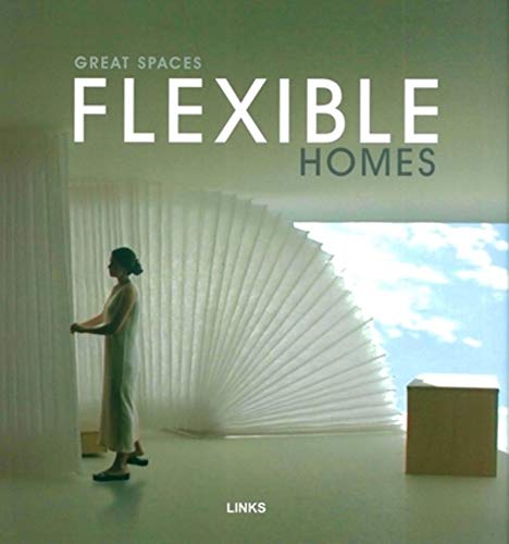 Great Spaces: Flexible Homes