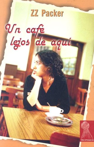 Un Cafe Lejos De Aqui / Drinking Coffee Elsewhere (Spanish Edition)