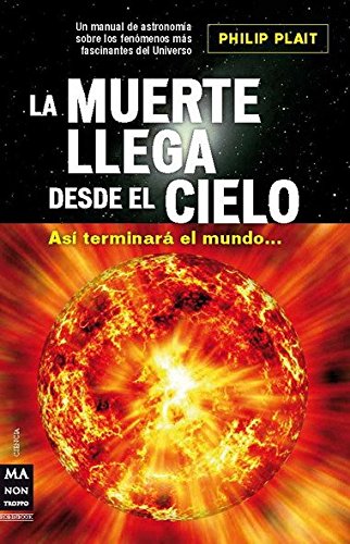 La muerte llega desde el cielo / Death From the Skies: Asi terminara el mundo / These Are the Ways the World Will End