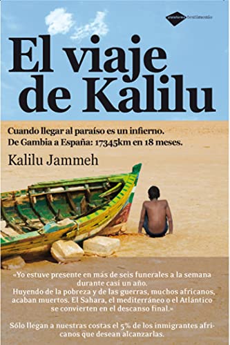 El viaje de Kalilu: Cuando llegar al paraíso es un infierno. De Gambia a España: 17345 km en 18 meses