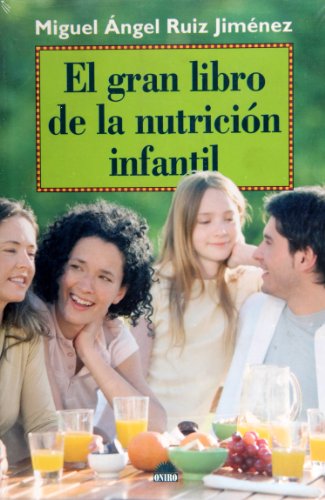 El gran libro de la nutrición infantil (Spanish Edition)