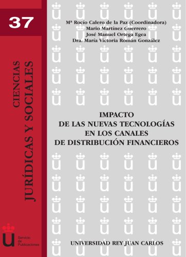 Impacto de las nuevas tecnologías en los canales de distribución financieros (Spanish Edition)
