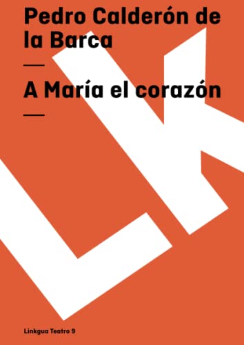 A María el corazón (Teatro) (Spanish Edition)