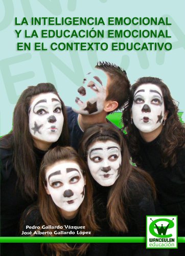 La Inteligencia Emocional Y La Educación Emocional En El Contexto Educativo (Spanish Edition)