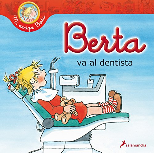 Berta va al dentist / Berta Visits The Dentist (Mi Amiga Berta)