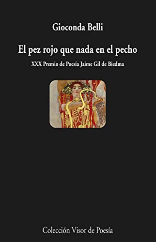El pez rojo que nada en el pecho [Paperback] Belli, Gioconda