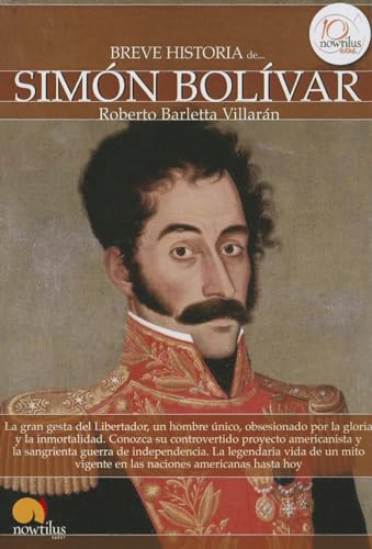 Breve historia de . . . Simón Bolívar: (Versión sin solapas)