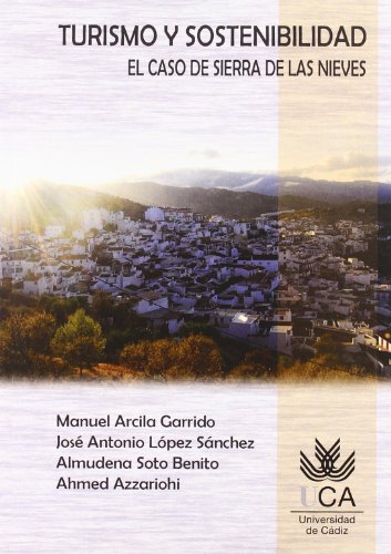 Turismo y sostenibilidad: El caso de Sierra de las Nieves (Spanish Edition)