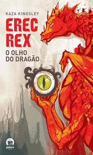 Erec Rex. O Olho do Dragão