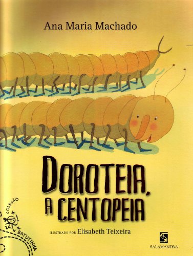 A Doroteia, A Centopeia (Em Portuguese do Brasil)