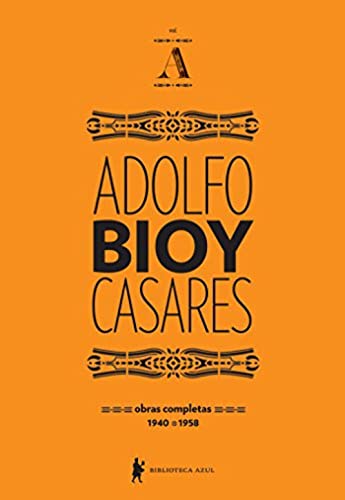 Obras Completas de Adolfo Bioy Casares - Volume A (Em Portuguese do Brasil)