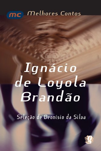 Ignácio de Loyola Brandão (Os melhores contos) (Portuguese Edition)