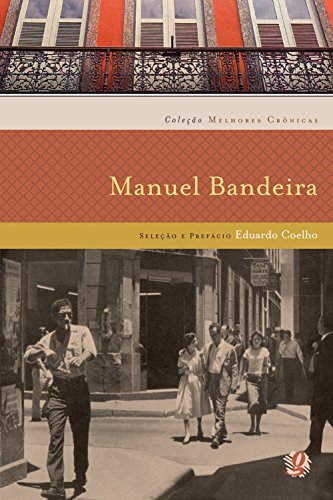 Manuel Bandeira (Melhores crônicas)