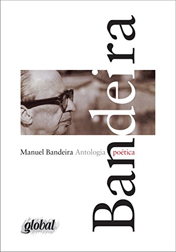 Antologia Poética. Manuel Bandeira (Em Portuguese do Brasil)