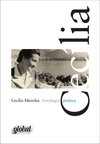Antologia Poetica: Cecilia Meireles (Em Portugues do Brasil)
