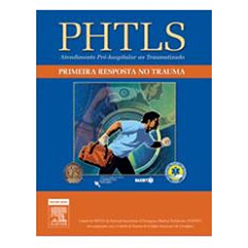PHTLS. Primeira Resposta no Trauma (Em Portuguese do Brasil)