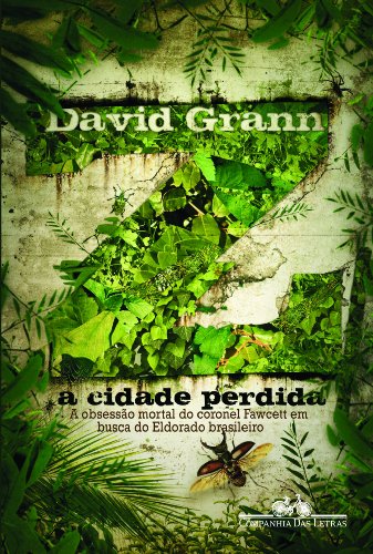 Z A Cidade Perdida (Em Portuguese do Brasil)