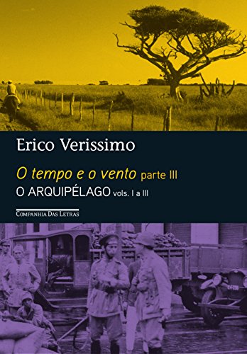 O Tempo e o Vento - Parte III - O Arquipelago - Volumes I a III (Em Portugues do Brasil)