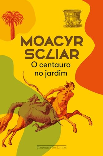 O CENTAURO NO JARDIM NOVA EDIÇÃO