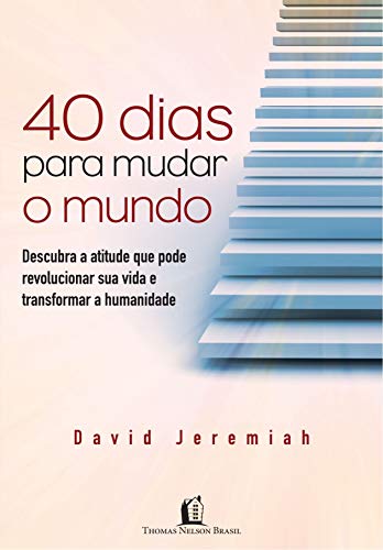 40 Dias Para Mudar O Mundo (Em Portuguese do Brasil)
