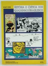 História e crítica dos quadrinhos brasileiros (Portuguese Edition)