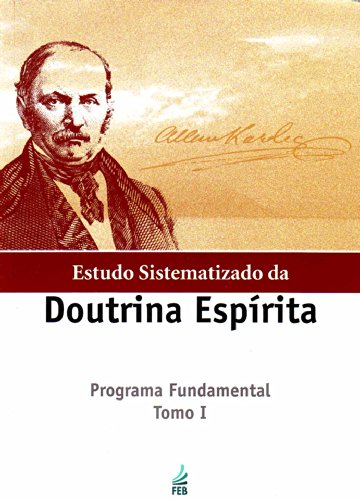 Estudo Sistematizado da Doutrina Espírita - Tomo 1 (Em Portuguese do Brasil)