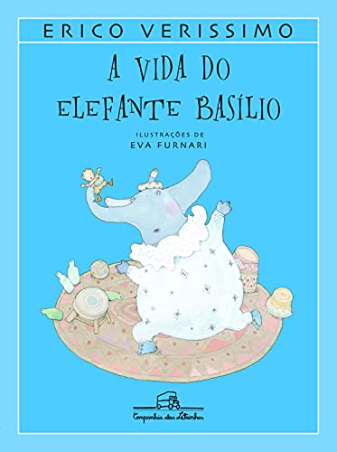A Vida Do Elefante Basílio (Em Portuguese do Brasil)