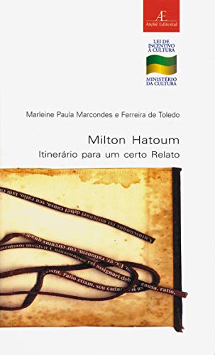 Milton Hatoum. Itinerario Para Um Certo Relato (Em Portuguese do Brasil)