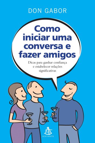 Como Iniciar Uma Conversa e Fazer Amigos (Em Portugues do Brasil)