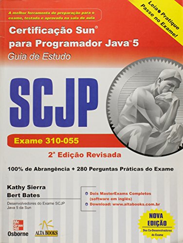 Certificação Sun Para Programador Java 5. SCJP. Exame 310-055. Guia De Estudo
