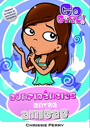 Go Girl. Confidências Entre Amigas - Volume 27 (Em Portuguese do Brasil)