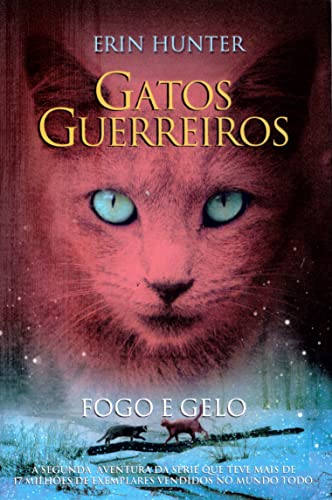 Gatos Guerreiros. Fogo E Gelo (Em Portuguese do Brasil)