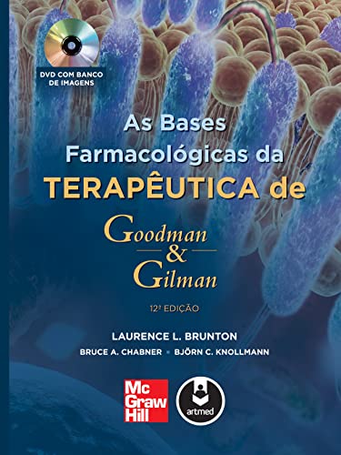 Bases Farmacologicas da Terapeutica de Goodman e Gilman, As