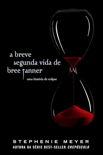 Breve Segunda Vida de Bree Tanner: Uma Historia De (Em Portugues do Brasil)